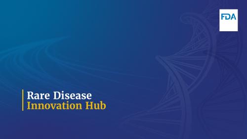 Rare Disease Innovation Hub background with DNA strands and FDA monogram logo.