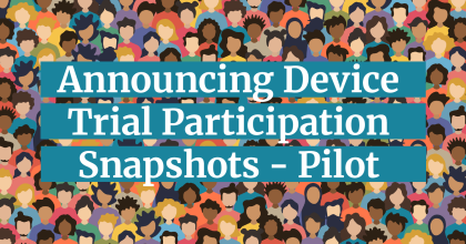 Device Trial Participation Snapshots