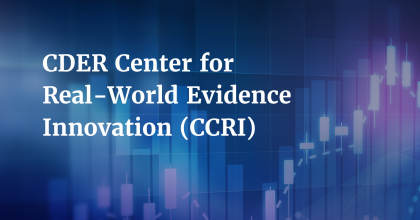 CDER Center for Real-World Evidence Innovation (CCRI)