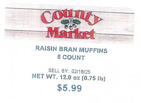 “Front label, County Market Raisin Bran Muffins 6 Count Net Wt 12.0 oz (0.75 lb)”